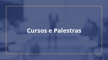 Cursos e Palestras Cursos e Palestras